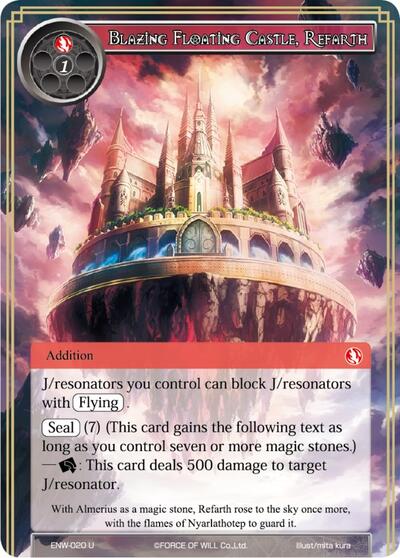 Blazing Floating Castle, Refarth ENW-020