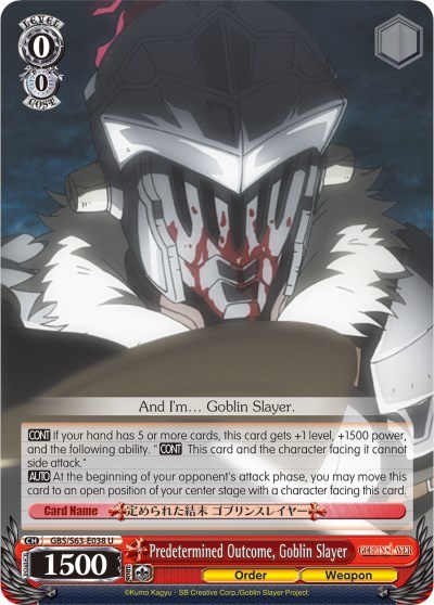 Predetermined Outcome, Goblin Slayer GBS/S63-E038 U