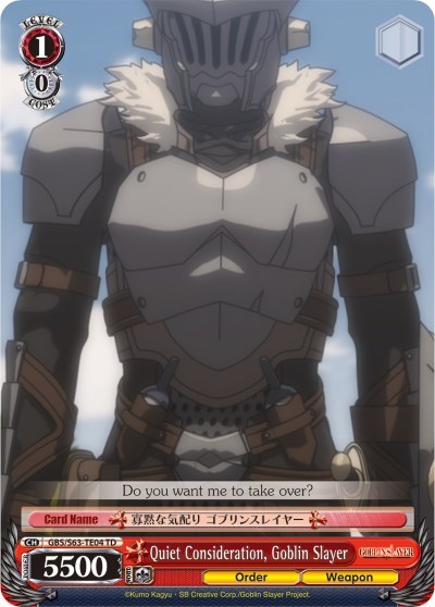 Quiet Consideration, Goblin Slayer GBS/S63-TE04 TD