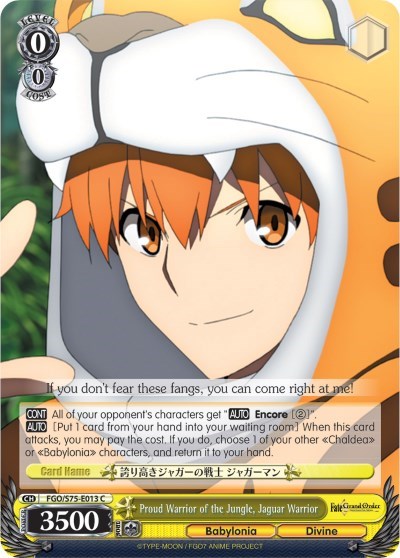 Proud Warrior of the Jungle, Jaguar Warrior FGO/S75-E013 C