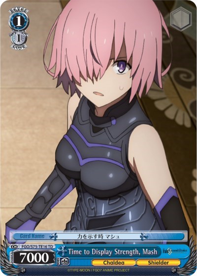 Time to Display Strength, Mash FGO/S75-TE16 TD