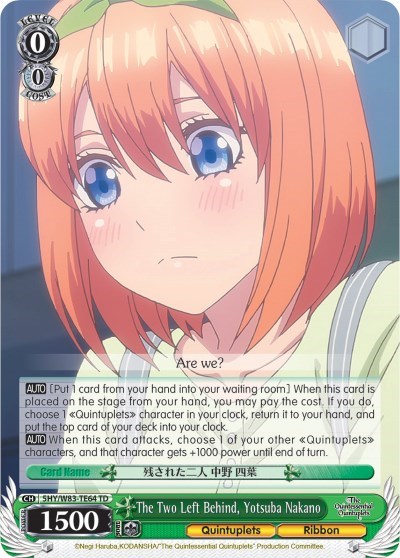 The Two Left Behind, Yotsuba Nakano 5HY/W83-TE64 TD