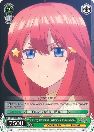 Overly Unnatural Declaration, Itsuki Nakano 5HY/W83-TE78 TD