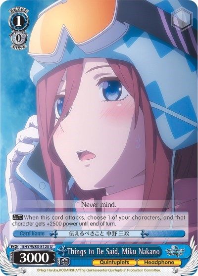 Things to Be Said, Miku Nakano 5HY/W83-E120 U