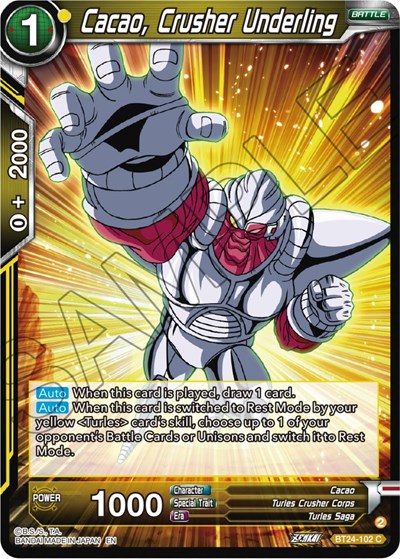 Cacao, Crusher Underling BT24-102