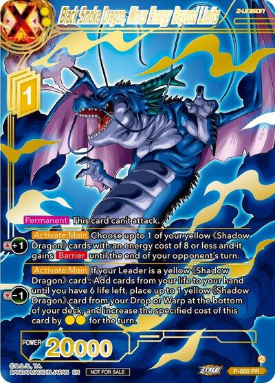 Black Smoke Dragon, Minus Energy Beyond Limits P-600