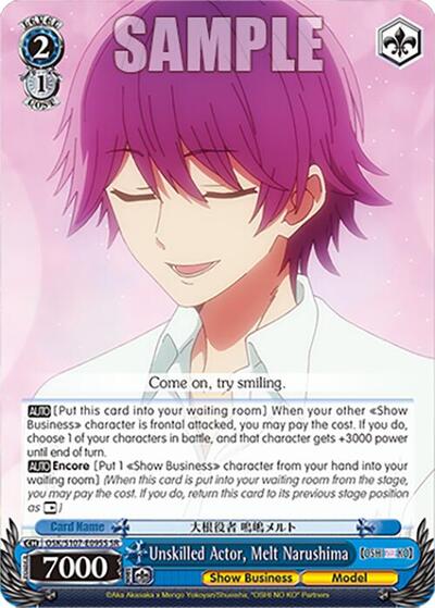 Unskilled Actor, Melt Narushima OSK/S107-E095S SR