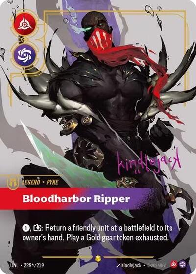 Pyke, Bloodharbor Ripper 228*/219