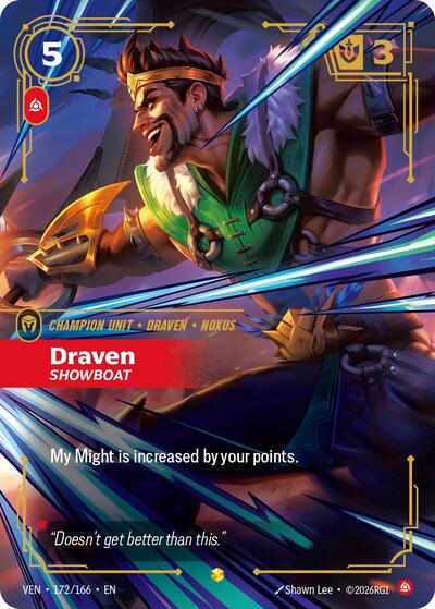Draven, Showboat 172/166